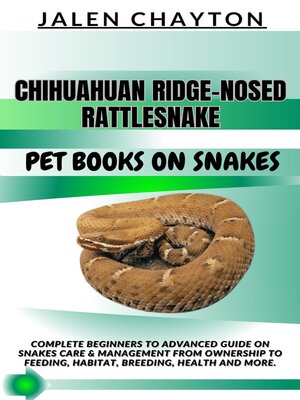 cover image of CHIHUAHUAN RIDGE-NOSED RATTLESNAKE  PET BOOKS ON SNAKES